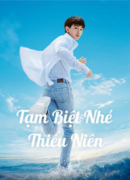 Xem Phim Tạm Biệt Nhé Thiếu Niên Vietsub HD Online - Rophim
