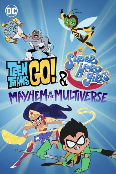 Xem Phim Teen Titans Go! & Các nữ siêu anh hùng DC: Mayhem trong Đa vũ trụ Vietsub HD Online - Rophim