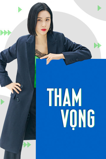 Xem Phim Tham Vọng Vietsub HD Online - Rophim