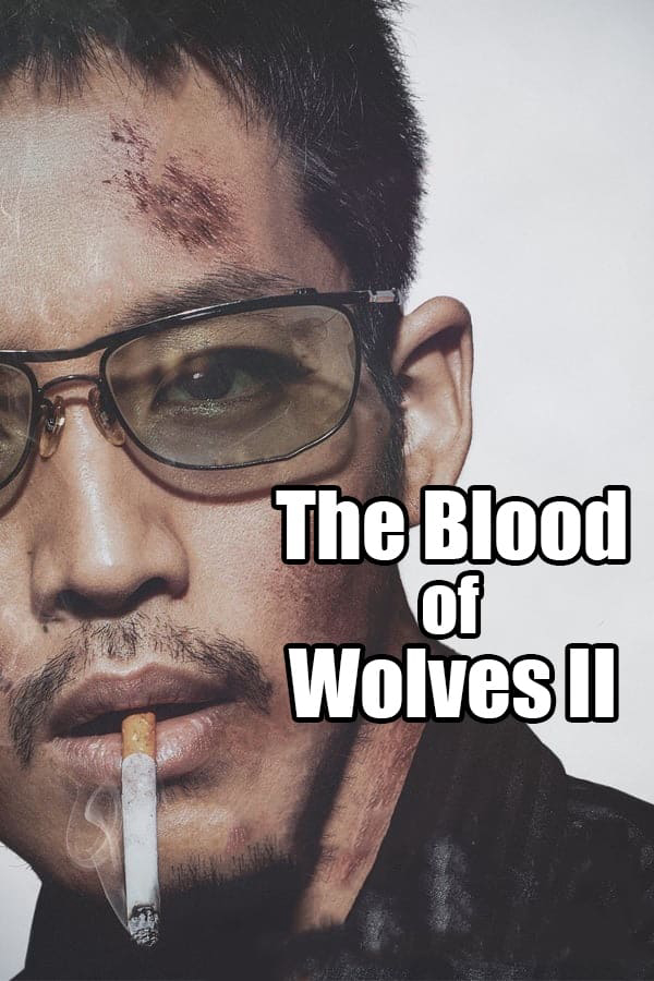 Xem Phim The Blood of Wolves II Vietsub HD Online - Rophim