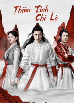 Xem Phim Thiên Tỉnh Chi Lộ Vietsub HD Online - Rophim