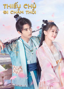 Xem Phim Thiếu Chủ Đi Chậm Thôi Vietsub HD Online - Rophim