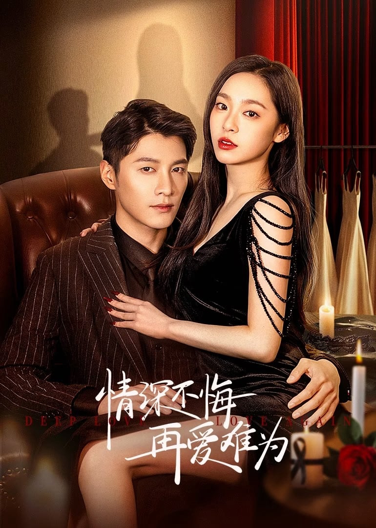 Xem Phim Tình Thâm Bất Hối Tái Ái Nan Vi Vietsub HD Online - Rophim