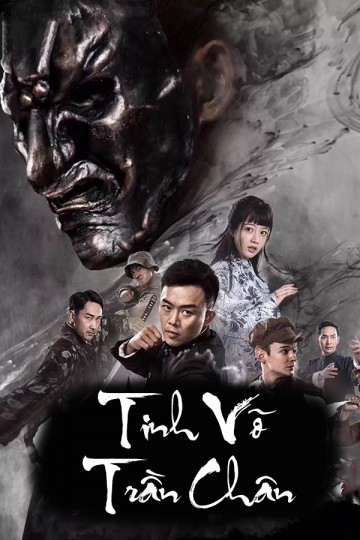 Xem Phim Tinh Võ Trần Chân Vietsub HD Online - Rophim