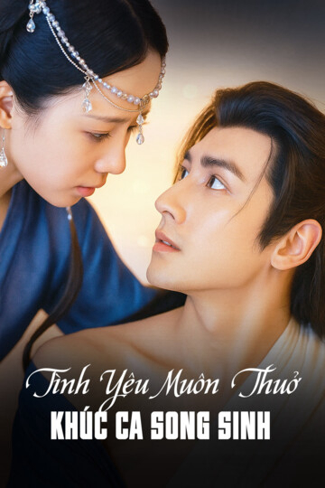 Xem Phim Tình Yêu Muôn Thuở: Khúc Ca Song Sinh Vietsub HD Online - Rophim