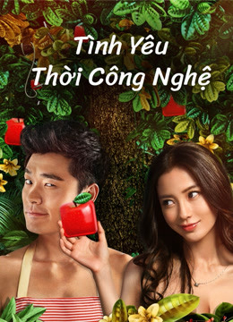 Xem Phim Tình yêu thời công nghệ Vietsub HD Online - Rophim