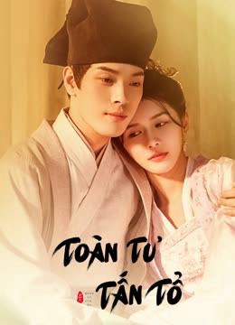 Xem Phim Toàn Tư Tấn Tổ Vietsub HD Online - Rophim