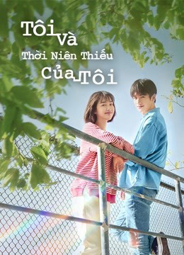 Xem Phim Tôi Và Thời Niên Thiếu Của Tôi Vietsub HD Online - Rophim