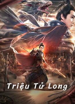 Xem Phim Triệu Tử Long Vietsub HD Online - Rophim