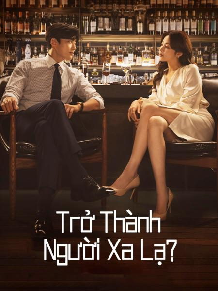 Xem Phim Trở Thành Người Xa Lạ Vietsub HD Online - Rophim
