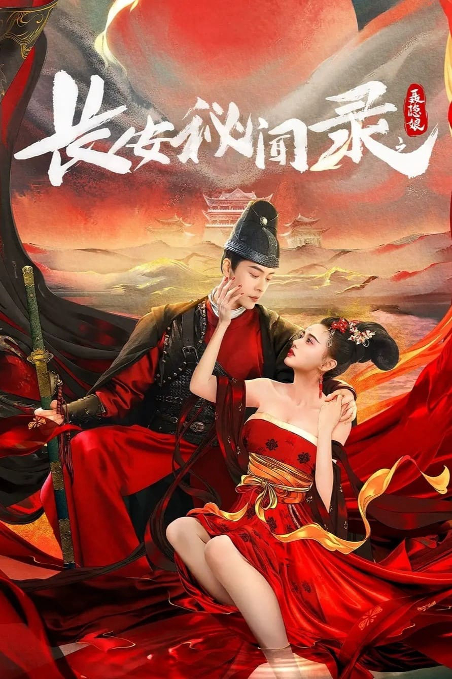 Xem Phim Trường An Bí Văn Lục: Nhiếp Ẩn Nương Vietsub HD Online - Rophim