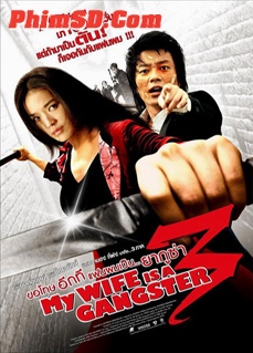 Xem Phim Vợ Tôi Là Gangster 3 Vietsub HD Online - Rophim