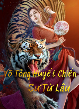 Xem Phim Võ Tòng Huyết Chiến Sư Tử Lâu Vietsub HD Online - Rophim