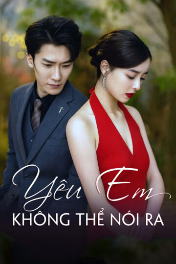 Xem Phim Yêu Em Không Thể Nói Ra Vietsub HD Online - Rophim